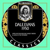 Dale Evans - The Chronogical Classics 1950